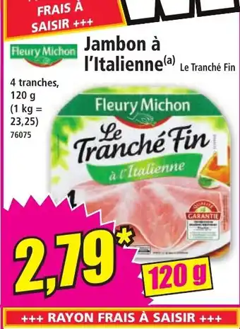 Norma FLEURY MICHON Jambon a l'Italienne offre