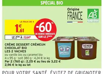 Intermarché Crème dessert crémeuh chocolat bio offre