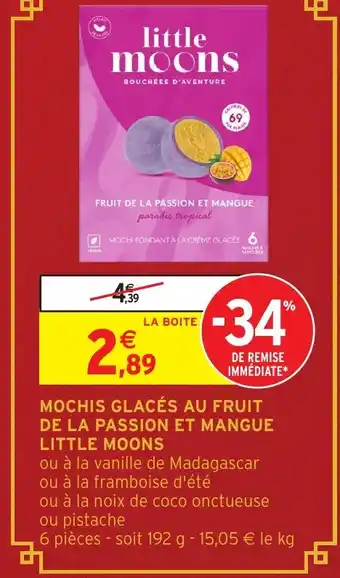 Intermarché LITTLE MOONS Mochis glacés au fruit de la passion et mangue offre