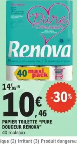 E.Leclerc PURE DOUCEUR RENOVA Papier toilette offre