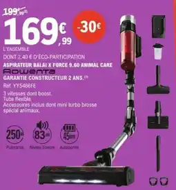 E.Leclerc ROWENTA Aspirateur balai x force 9.60 animal care offre