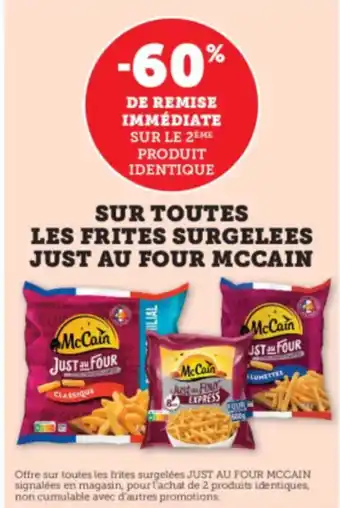 Super U MCCAIN Sur toutes les frites surgelees just au four offre