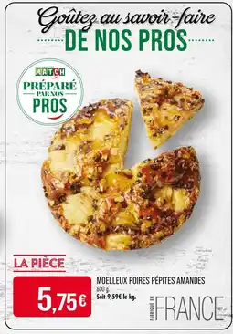 Match Moelleux Poires Pépites Amandes offre