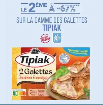 Match Tipiak Le 2ème à -67% sur la gamme des galettes Tipiak offre