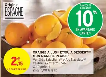 Intermarché Mon Marche Plaisir Orange à jus et/ou à dessert offre