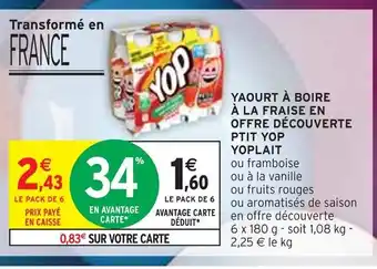 Intermarché YOPLAIT Yaourt à boire à la fraise en offre découverte ptit yop offre