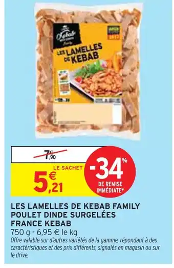 Intermarché Les lamelles de kebab family poulet dinde surgelées offre