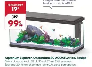 Truffaut AQUATLANTIS Aquarium explorer amsterdam 80 aquatlantis équipé offre