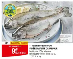 Carrefour FILIÈRE QUALITÉ CARREFOUR Truite rose sans OGM offre