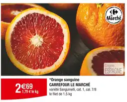 Carrefour CARREFOUR LE MARCHÉ Orange sanguine offre