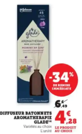 Super U GLADE Diffuseur batonnets aromatherapie offre