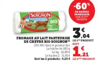 Super U SOIGNONFromage au lait pasteurise de chevre bio offre