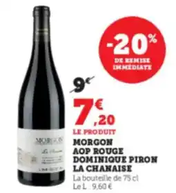 Super U Morgon aop rouge dominique piron la chanaise offre