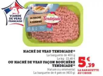 Super U TENDRIADE Hache de veau offre