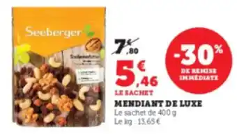 Super U Mendiant de luxe offre