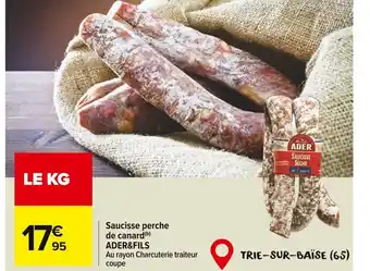 Carrefour Market ADER&FILS Saucisse perche de canard offre