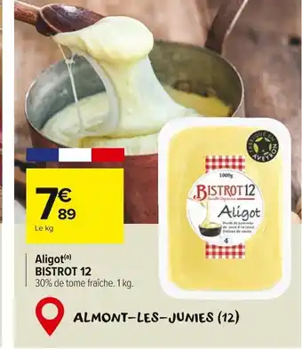 Carrefour Market BISTROT 12 Aligot offre