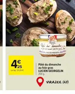 Carrefour Market LUCIEN GEORGELIN Pâté du dimanche au foie gras offre