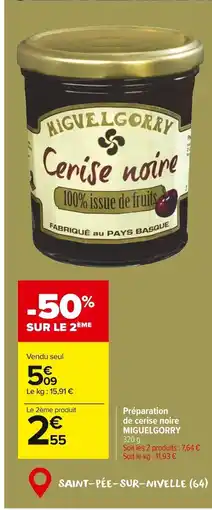 Carrefour Market MIGUELGORRY Préparation de cerise noire offre