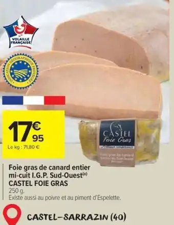 Carrefour Foie gras de canard entier mi-cuit I.G.P. Sud-Ouest CASTEL FOIE GRAS offre