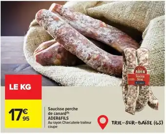 Carrefour Saucisse perche de canard ader&fils offre