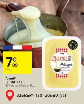 Carrefour Aligot bistrot 12 offre