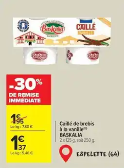 Carrefour Baskalia caille de brebis a la vanille offre