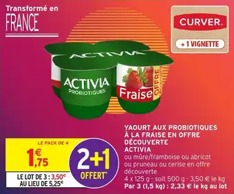 Intermarché Express Yaourt aux probiotiques a la fraise en offre decouverte activia offre