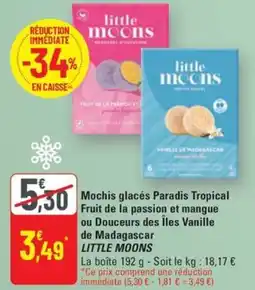 G20 Little moons mochis glacés paradis tropical fruit de la passion et mangue ou douceurs des îles vanille de madagascar offre