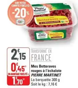 G20 Mes betteraves rouges a l'echalote pierre martinet offre