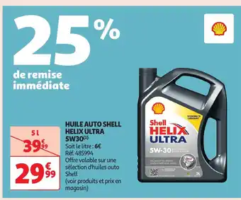 Auchan Huile auto shell helix ultra offre