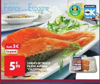 Auchan 2 pavés de truite filière auchan cultivons le bon offre