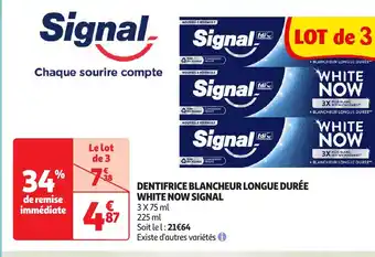 Auchan SIGNAL Dentifrice blancheur longue durée white now offre