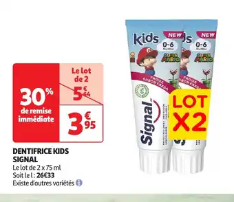 Auchan SIGNAL Dentifrice kids offre