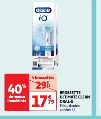 Auchan ORAL B Brossette ultimate clean offre