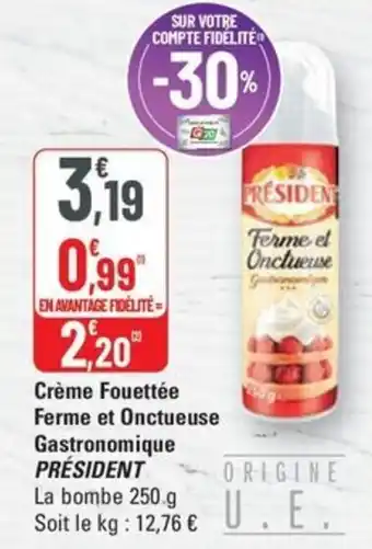 G20 President creme fouettee ferme et onctueuse gastronomique offre