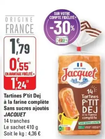 G20 Jacquet tartines p'tit dej a la farine complete sans sucres ajoutes offre