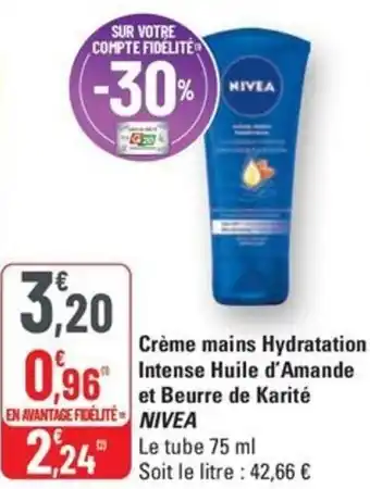 G20 Nivea creme mains hydratation intense huile d amande et beurre de karite offre