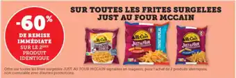 U Express MCCAIN Sur toutes les frites surgelees just au four offre