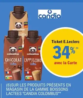 E.Leclerc "CANDIA COLOMBUS" Sur les produits présents en magasin de la gamme boissons lactees offre