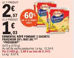 E.Leclerc "PRÉSIDENT" Emmental râpé fondant 3 sachets fraîcheur 29% mat. gr. offre