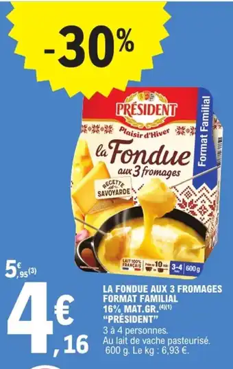 E.Leclerc "PRÉSIDENT" Format familial 16% mat.gr. offre