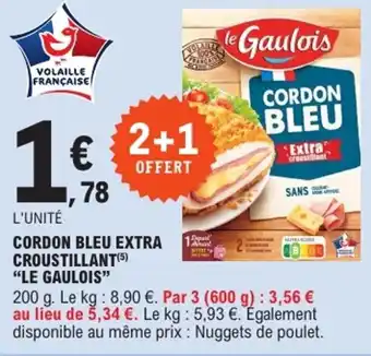 E.Leclerc "LE GAULOIS" Cordon bleu extra croustillant offre