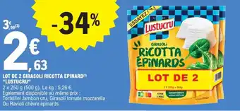 E.Leclerc "LUSTUCRU" Lot de 2 girasoli ricotta epinard offre