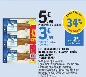 E.Leclerc "DELPIERRE❞ Lot de 3 sachets filets de harengs de fécamp fumés classique offre