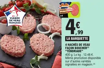 E.Leclerc "TÉNDRIADE" 4 hachés de veau façon boucher offre