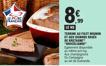 E.Leclerc "BROCÉLIANDE" Terrine au filet mignon et aux oignons rosés de bretagne offre