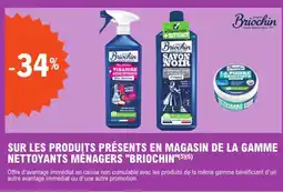 E.Leclerc "BRIOCHIN" Sur les produits présents en magasin de la gamme nettoyants ménagers offre