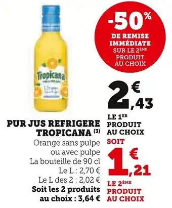 Super U TROPICANA  Pur jus refrigere produit offre