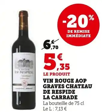 Super U LA CARRADE Vin rouge aop graves chateau de respide offre